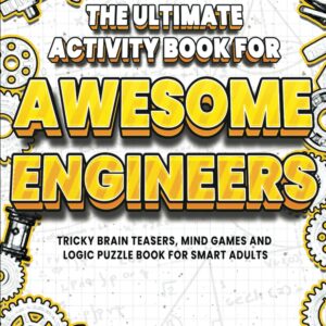The Ultimate Activity Book for Awesome Engineers