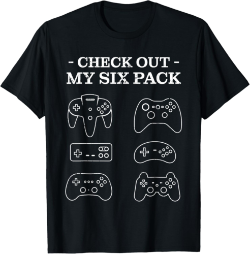 Check Out My 6 Six Pack Gamer T-Shirt