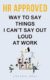 HR Approved Way To Say Things I Can’t Say Out Loud At Work
