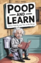 Poop and Learn: Useless Facts for Your Time on the Throne