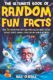 The Ultimate Book of Random Fun Facts: Over 1000 Interesting Facts And Trivia Quizzes